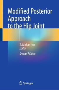 Cover image: Modified Posterior Approach to the Hip Joint 2nd edition 9783031357893