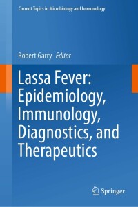 Cover image: Lassa Fever: Epidemiology, Immunology, Diagnostics, and Therapeutics 9783031358067
