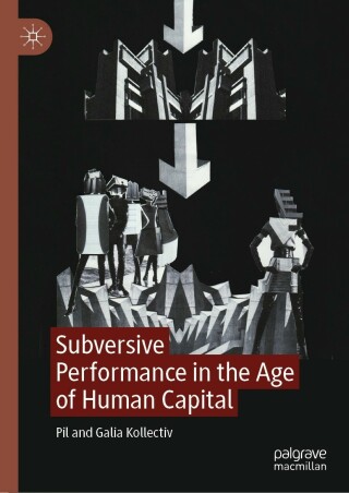 Cover image: Subversive Performance in the Age of Human Capital 9783031358142