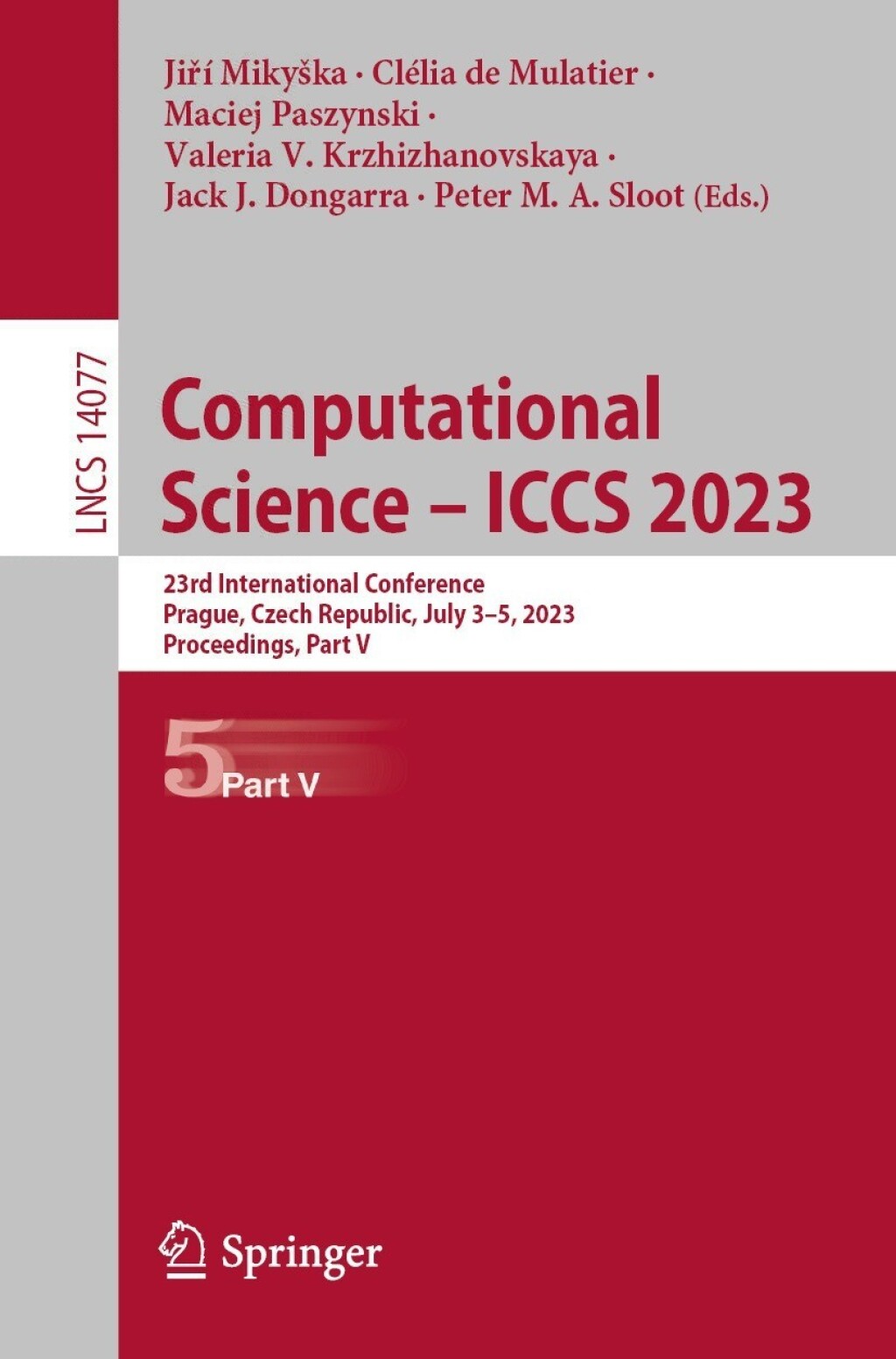Computational Science – ICCS 2023 23rd International Conference, Prague, Czech Republic, July 3–5, 2023, Proceedings, Part V