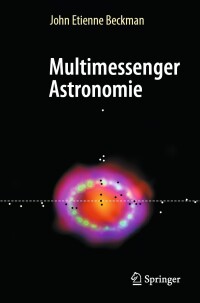 表紙画像: Multimessenger Astronomie 9783031360381