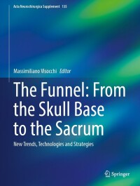 Imagen de portada: The Funnel: From the Skull Base to the Sacrum 9783031360831