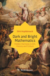 Cover image: Dark and Bright Mathematics 9783031362545