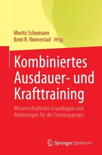 表紙画像: Kombiniertes Ausdauer- und Krafttraining 9783031363092