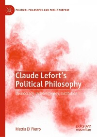 表紙画像: Claude Lefort's Political Philosophy 9783031363771