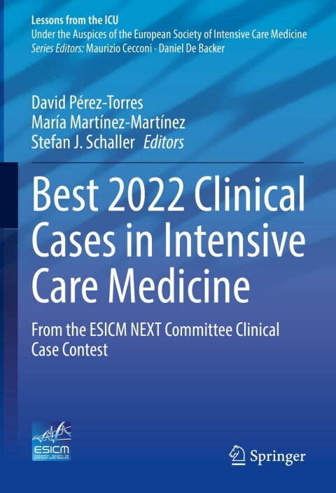Best 2022 Clinical Cases in Intensive Care Medicine: From the ESICM NEXT Committee Clinical Case Contest - FULL INSTANT DOWNLOAD | PDF DOCX EPUB