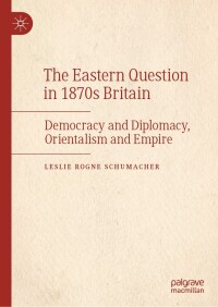 Titelbild: The Eastern Question in 1870s Britain 9783031365133