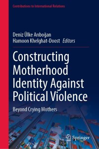 Cover image: Constructing Motherhood Identity Against Political Violence 9783031365379