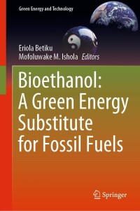 Cover image: Bioethanol: A Green Energy Substitute for Fossil Fuels 9783031365416