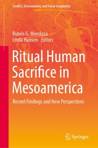Immagine di copertina: Ritual Human Sacrifice in Mesoamerica 9783031365997