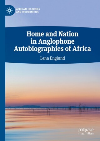 Imagen de portada: Home and Nation in Anglophone Autobiographies of Africa 9783031366352