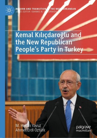 Cover image: Kemal Kılıçdaroğlu and the New Republican People’s Party in Turkey 9783031367656