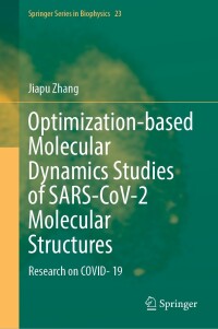 Imagen de portada: Optimization-based Molecular Dynamics Studies of SARS-CoV-2 Molecular Structures 9783031367724