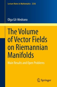 صورة الغلاف: The Volume of Vector Fields on Riemannian Manifolds 9783031368561