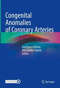 صورة الغلاف: Congenital Anomalies of Coronary Arteries 9783031369650