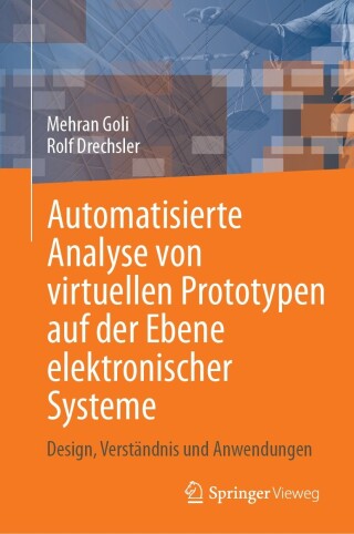 表紙画像: Automatisierte Analyse von virtuellen Prototypen auf der Ebene elektronischer Systeme 9783031369964