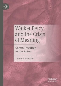 Omslagafbeelding: Walker Percy and the Crisis of Meaning 9783031370229