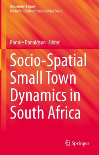 Immagine di copertina: Socio-Spatial Small Town Dynamics in South Africa 9783031371417