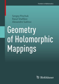 表紙画像: Geometry of Holomorphic Mappings 9783031371486