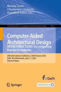 صورة الغلاف: Computer-Aided Architectural Design. INTERCONNECTIONS: Co-computing Beyond Boundaries 9783031371882