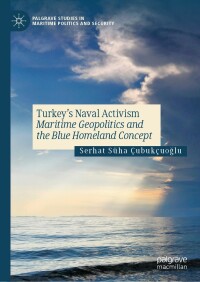 表紙画像: Turkey’s Naval Activism 9783031372032