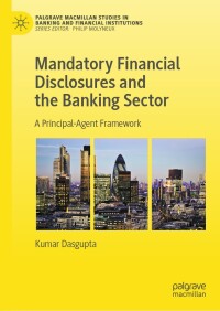 Cover image: Mandatory Financial Disclosures and the Banking Sector 9783031372117