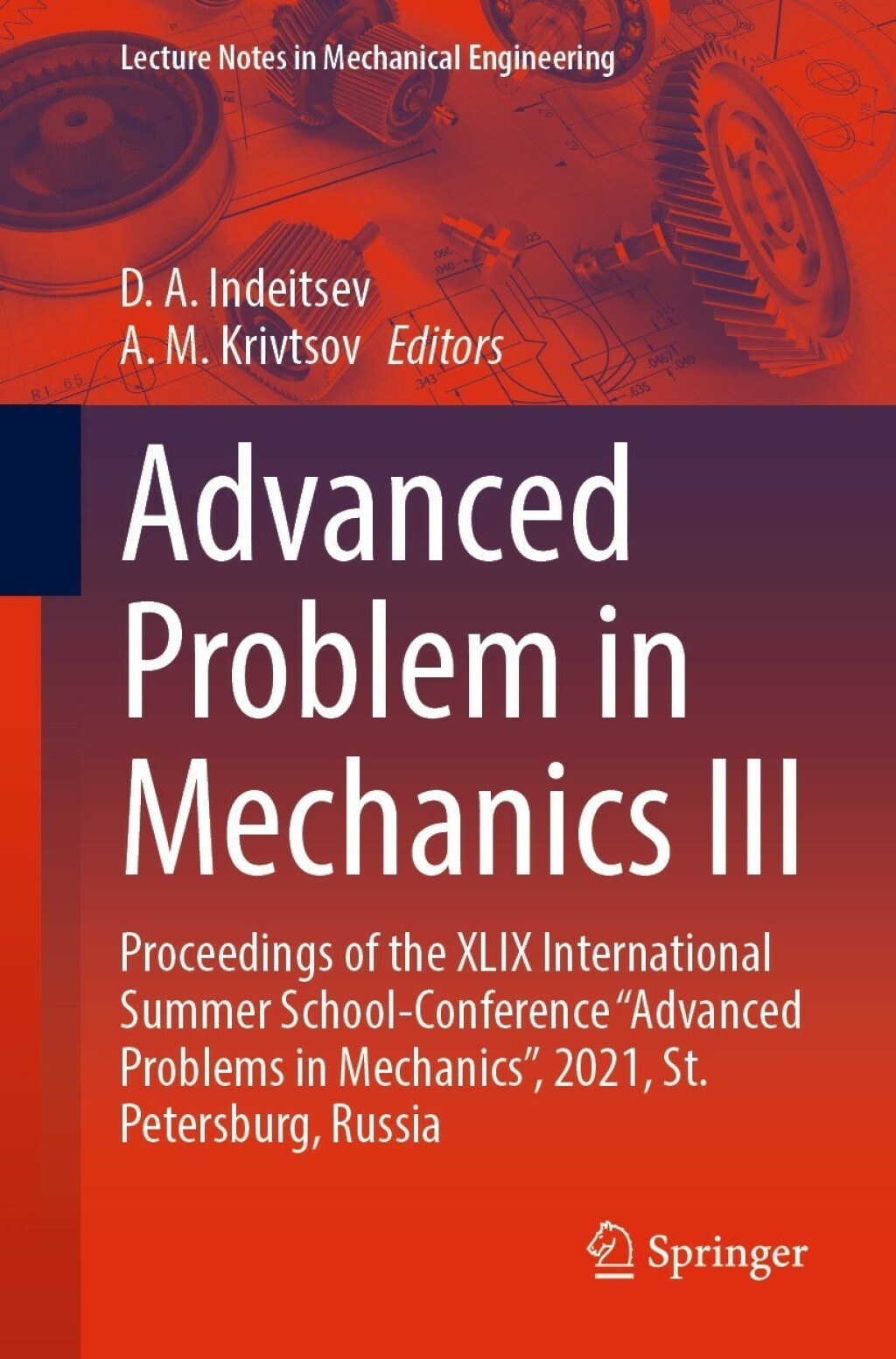 Advanced Problem in Mechanics III Proceedings of the XLIX International Summer School-Conference “Advanced Problems in Mechanics”, 2021, St. Petersburg, Russia