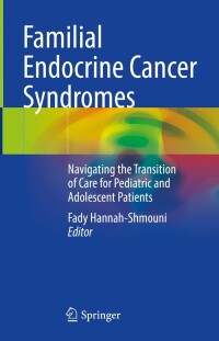 Cover image: Familial Endocrine Cancer Syndromes 9783031372742