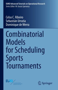 Cover image: Combinatorial Models for Scheduling Sports Tournaments 9783031372827