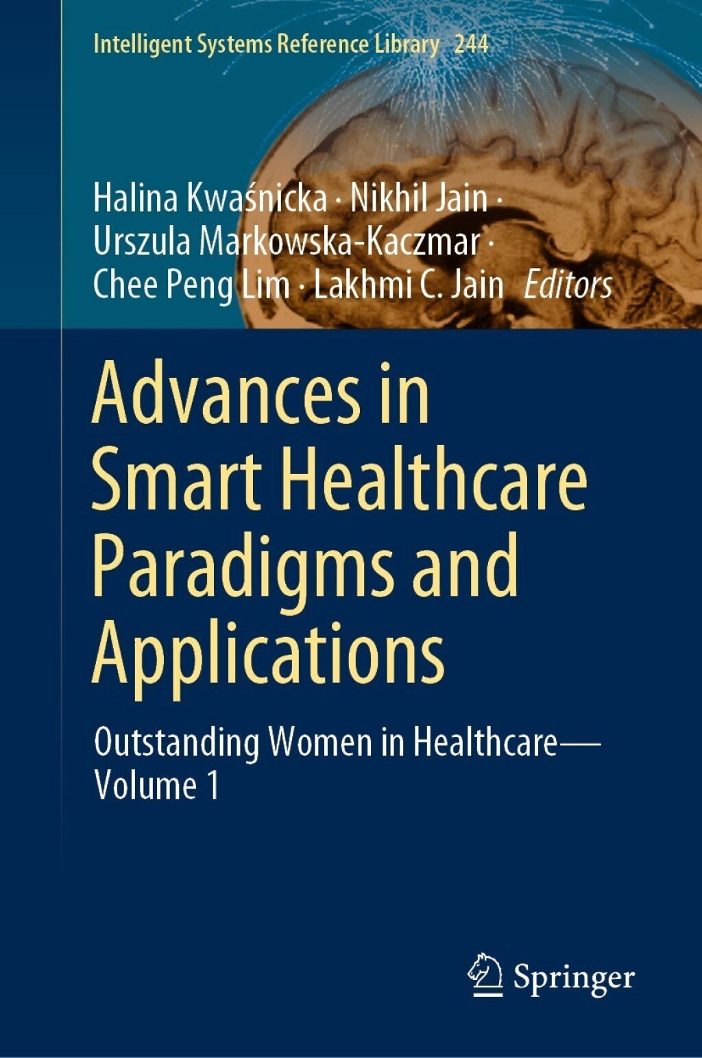 Advances in Smart Healthcare Paradigms and Applications Outstanding Women in Healthcare—Volume 1