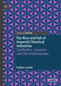 表紙画像: The Rise and Fall of Imperial Chemical Industries 9783031374319