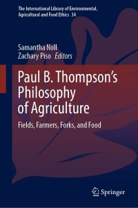 Cover image: Paul B. Thompson's Philosophy of Agriculture 9783031374838