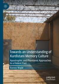 Cover image: Towards an Understanding of Kurdistani Memory Culture 9783031375132