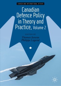 表紙画像: Canadian Defence Policy in Theory and Practice, Volume 2 2nd edition 9783031375415