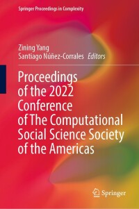 Cover image: Proceedings of the 2022 Conference of The Computational Social Science Society of the Americas 9783031375521