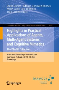 Immagine di copertina: Highlights in Practical Applications of Agents, Multi-Agent Systems, and Cognitive Mimetics. The PAAMS Collection 9783031375927