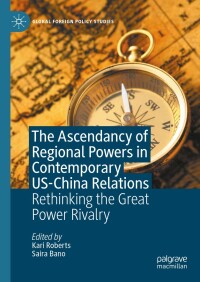 Cover image: The Ascendancy of Regional Powers in Contemporary US-China Relations 9783031376115