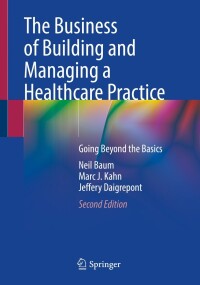 Cover image: The Business of Building and Managing a Healthcare Practice 2nd edition 9783031376221