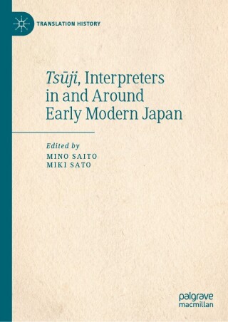 Cover image: Tsūji, Interpreters in and Around Early Modern Japan 9783031376511