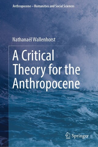 Cover image: A Critical Theory for the Anthropocene 9783031377372