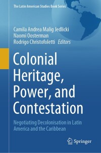 Omslagafbeelding: Colonial Heritage, Power, and Contestation 9783031377471