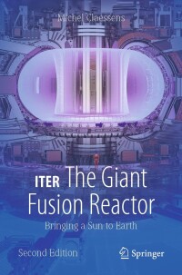 Cover image: ITER: The Giant Fusion Reactor 2nd edition 9783031377617