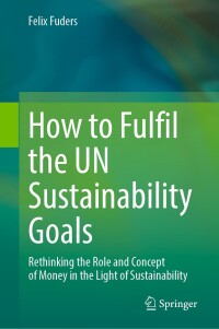 Cover image: How to Fulfil the UN Sustainability Goals 9783031377679