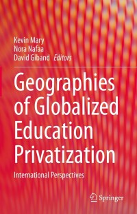 Cover image: Geographies of Globalized Education Privatization 9783031378522