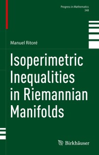 Cover image: Isoperimetric Inequalities in Riemannian Manifolds 9783031379000