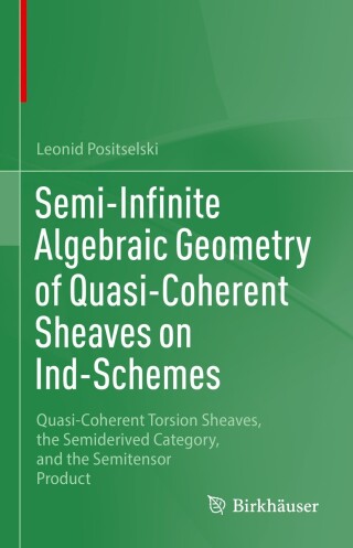Cover image: Semi-Infinite Algebraic Geometry of Quasi-Coherent Sheaves on Ind-Schemes 9783031379048