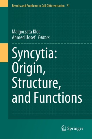 صورة الغلاف: Syncytia: Origin, Structure, and Functions 9783031379352