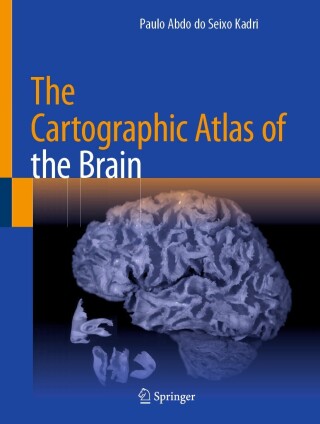 表紙画像: The Cartographic Atlas of the Brain 9783031380617