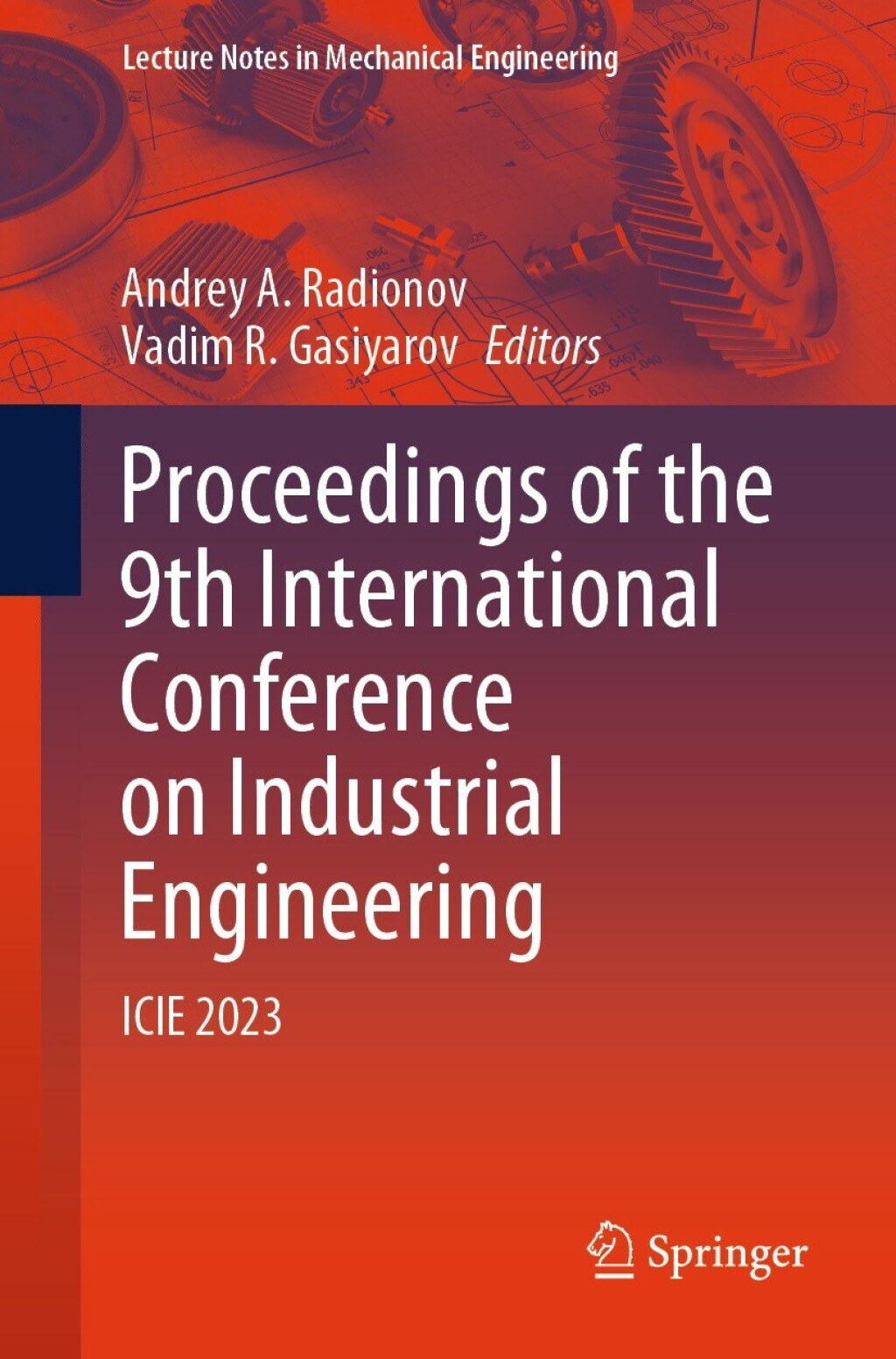 Proceedings of the 9th International Conference on Industrial Engineering ICIE 2023