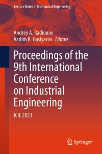 Omslagafbeelding: Proceedings of the 9th International Conference on Industrial Engineering 9783031381256